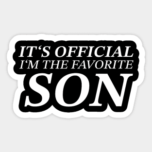 Son Father Its Official I Am The Favorite Son Sticker